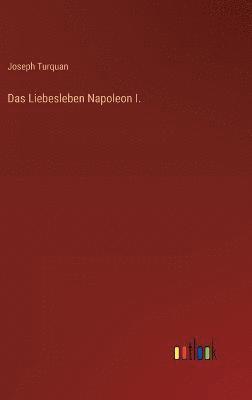 bokomslag Liebesleben Napoleon I.