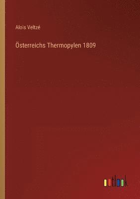 bokomslag OEsterreichs Thermopylen 1809