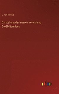 bokomslag Darstellung der inneren Verwaltung Großbritanniens
