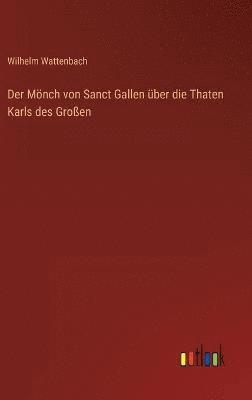 bokomslag Der Mnch von Sanct Gallen ber die Thaten Karls des Groen