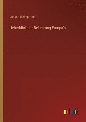 bokomslag Ueberblick der Bekehrung Europa's