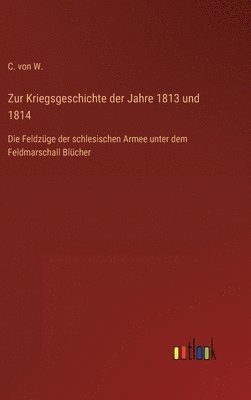 Zur Kriegsgeschichte der Jahre 1813 und 1814 1
