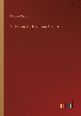 bokomslag Die Hosen des Herrn von Bredow