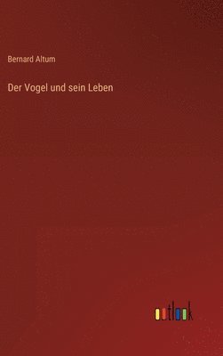 bokomslag Der Vogel und sein Leben