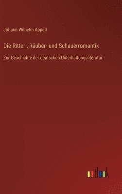 bokomslag Die Ritter-, Ruber- und Schauerromantik