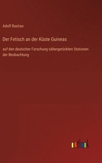 bokomslag Der Fetisch an der Kste Guineas