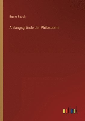 bokomslag Anfangsgründe der Philosophie