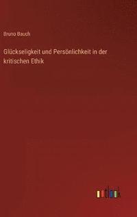 bokomslag Glckseligkeit und Persnlichkeit in der kritischen Ethik