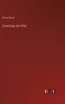 bokomslag Grundzüge der Ethik