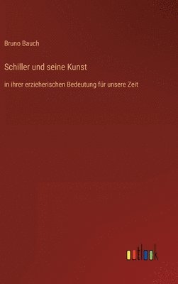 bokomslag Schiller und seine Kunst