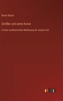 bokomslag Schiller und seine Kunst