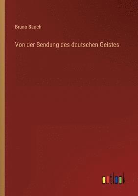 bokomslag Von der Sendung des deutschen Geistes
