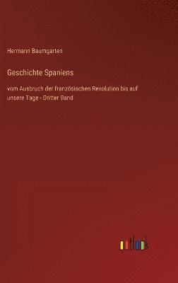 Hermann Baumgarten - Geschichte Spaniens, Inbunden