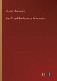 bokomslag Karl V. und die deutsche Reformation