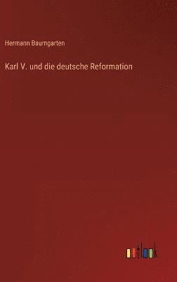 Karl V. und die deutsche Reformation 1