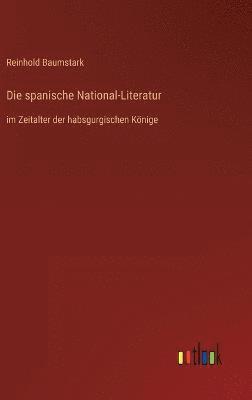 bokomslag Die spanische National-Literatur