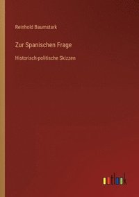 bokomslag Zur Spanischen Frage