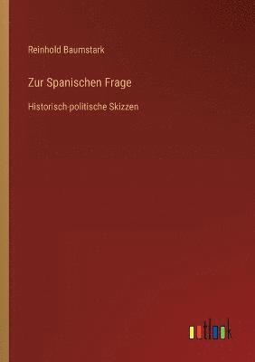 Zur Spanischen Frage 1