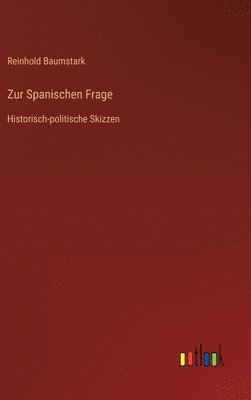 bokomslag Zur Spanischen Frage