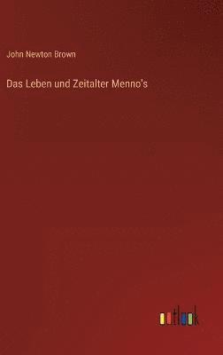 bokomslag Das Leben und Zeitalter Menno's