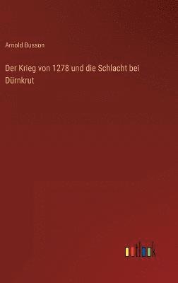 bokomslag Der Krieg von 1278 und die Schlacht bei Drnkrut