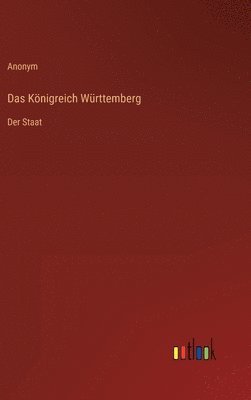 bokomslag Das Knigreich Wrttemberg