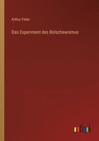 bokomslag Das Experiment des Bolschewismus