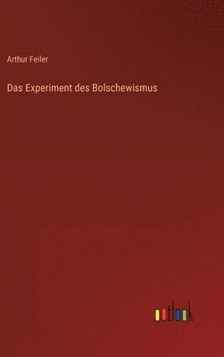 bokomslag Das Experiment des Bolschewismus