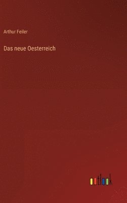 Das neue Oesterreich 1