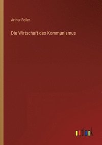 bokomslag Die Wirtschaft des Kommunismus