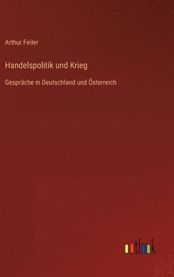 bokomslag Handelspolitik und Krieg