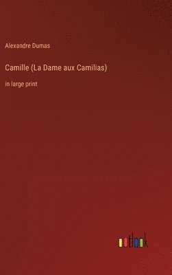 bokomslag Camille (La Dame aux Camilias)