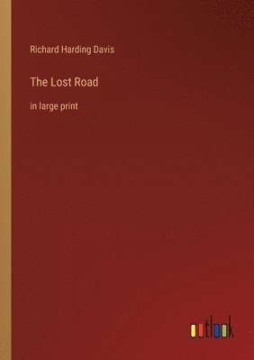 Richard Harding Davis - Lost Road, Häftad