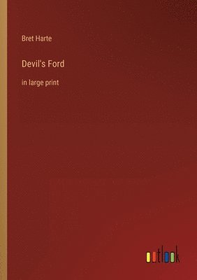 Bret Harte - Devil's Ford, Häftad