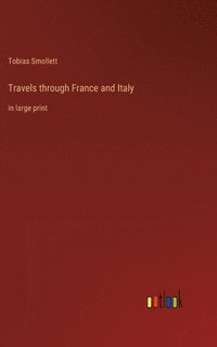 bokomslag Travels through France and Italy