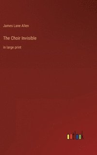 bokomslag The Choir Invisible