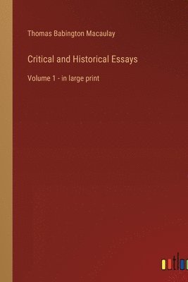 Critical and Historical Essays 1