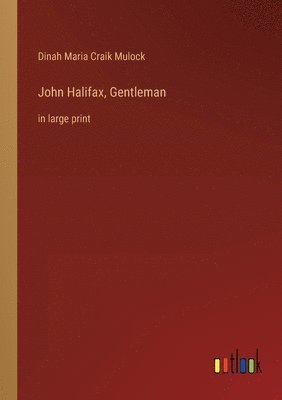 John Halifax, Gentleman 1