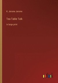 bokomslag Tea-Table Talk