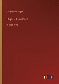 bokomslag Cliges - A Romance