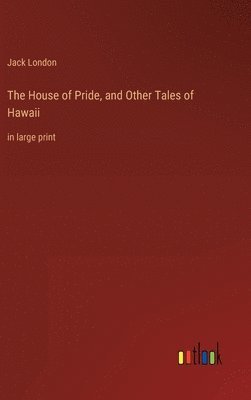 House of Pride, and Other Tales of Hawaii