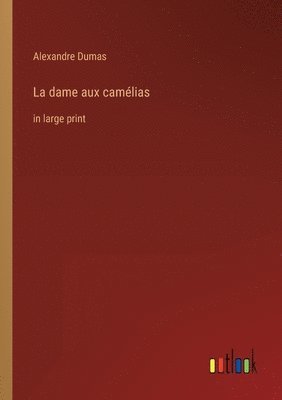 bokomslag La dame aux camélias
