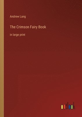 Andrew Lang - Crimson Fairy Book, Häftad