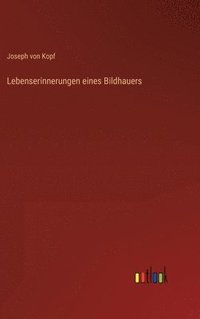 bokomslag Lebenserinnerungen eines Bildhauers