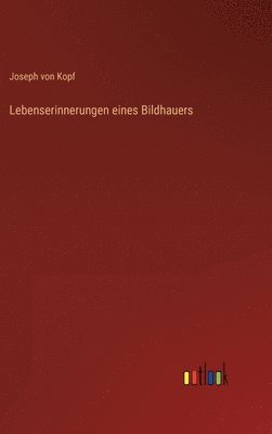 bokomslag Lebenserinnerungen eines Bildhauers