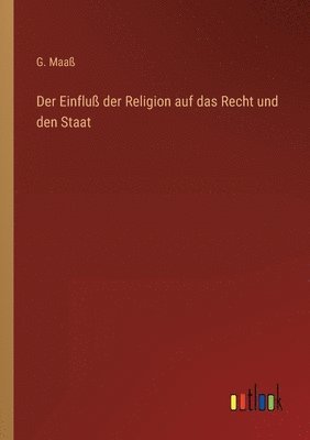 bokomslag Einfluß der Religion auf das Recht und den Staat