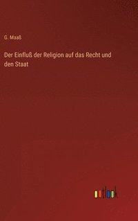 bokomslag Einfluß der Religion auf das Recht und den Staat