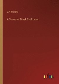 bokomslag A Survey of Greek Civilization