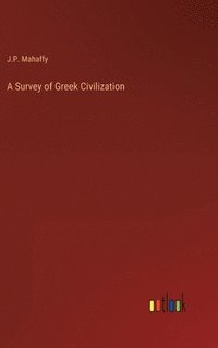 bokomslag A Survey of Greek Civilization