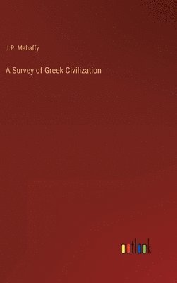 A Survey of Greek Civilization 1